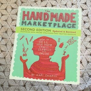 Book: The Handmade Marketplace Second Edition by Kari Chapin